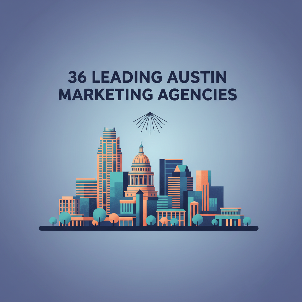 36 Leading Austin Marketing Agencies
