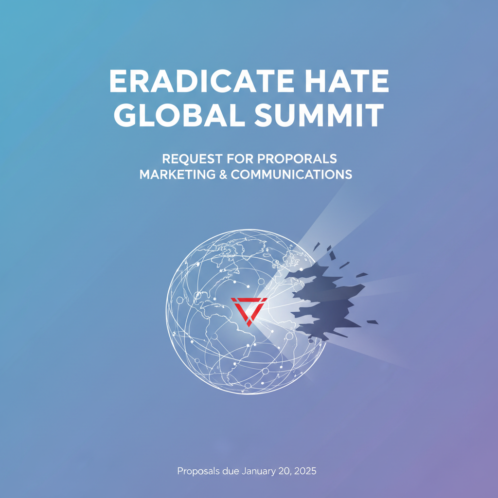 Eradicate Hate Global Summit  Request for Proposals  Marketing & Communications