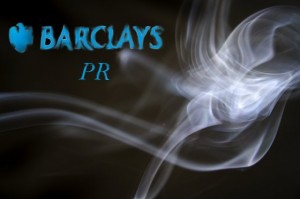 Barclays: Will They Use PR Smoke & Mirrors Now?
