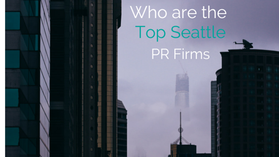 Who are the Top Seattle PR Firms