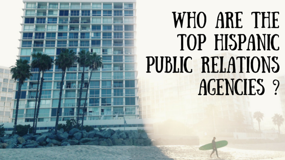 Top Hispanic PR Agencies