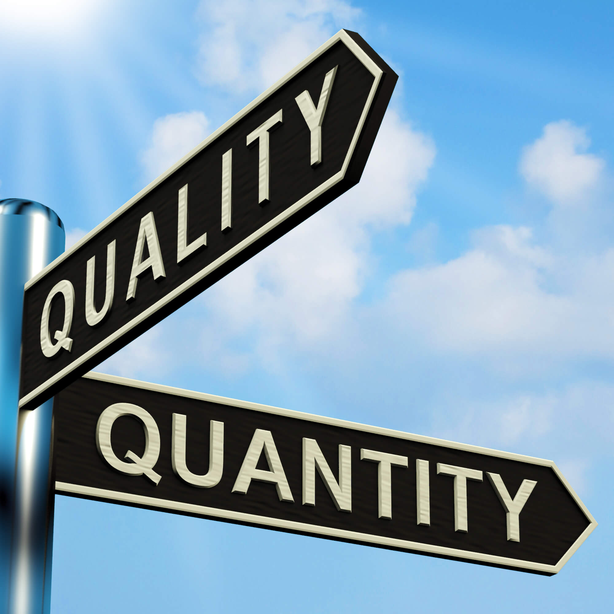 Quality vs Quantity