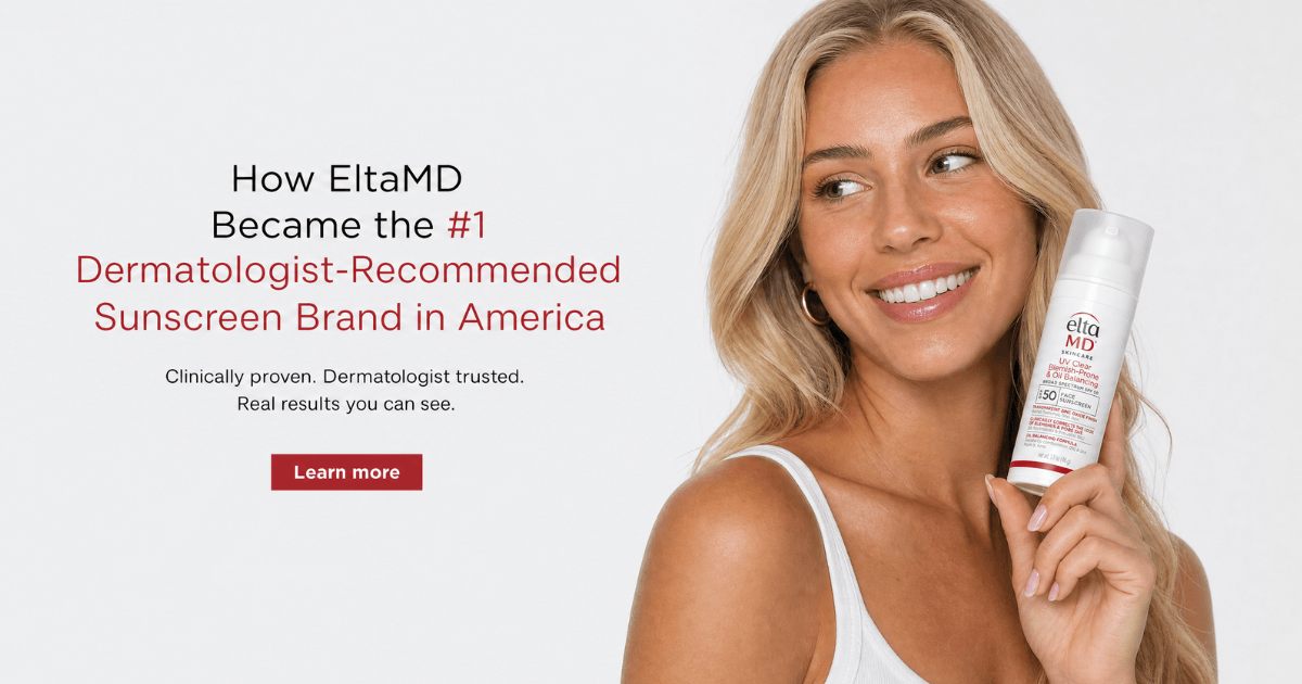How EltaMD Became the #1 Dermatologist-Recommended Sunscreen Brand in America